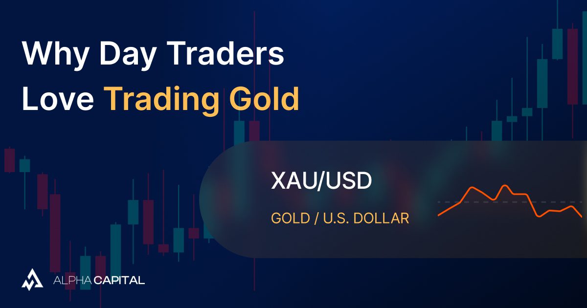 Why Day Traders Love Trading Gold